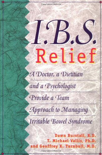 Beispielbild fr I.B.S. Relief: A Doctor, a Dietitian, and a Psychologist Provide a Team Approach to Managing Irritable Bowel Syndrome zum Verkauf von Wonder Book