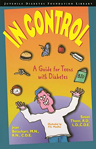 Beispielbild fr In Control: A Guide for Teens with Diabetes zum Verkauf von Wonder Book