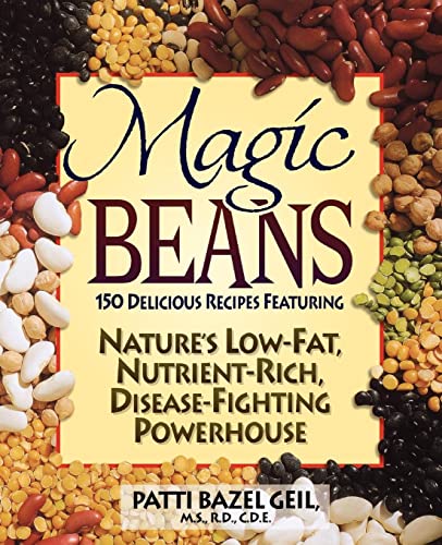 Stock image for Magic Beans: 150 Delicious Recipes Featuring Nature's Low-Fat Nutrient-Rich, Disease-Fighting Powerhouse for sale by Decluttr
