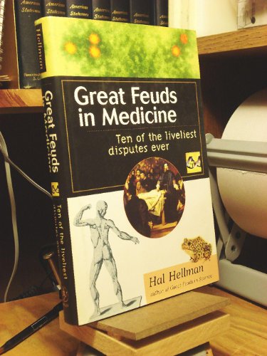 Stock image for Great Feuds in Medicine : Ten of the Liveliest Disputes Ever for sale by Better World Books