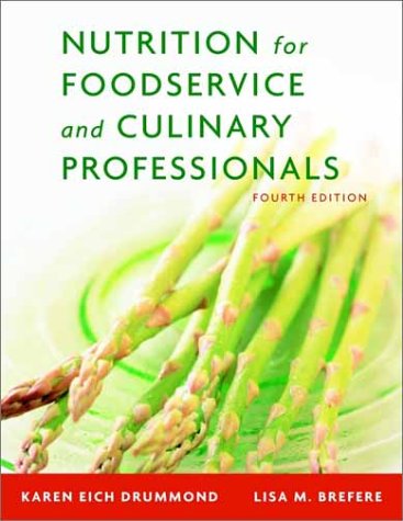 Beispielbild fr Nutrition for Foodservice and Culinary Professionals, 4th Edition zum Verkauf von Red's Corner LLC