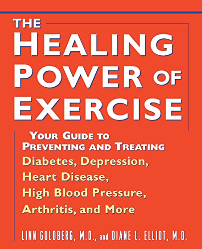 Stock image for The Healing Power of Exercise : Your Guide to Preventing and Treating Diabetes, Depression, Heart Disease, High Blood Pressure, Arthritis, and More for sale by Better World Books