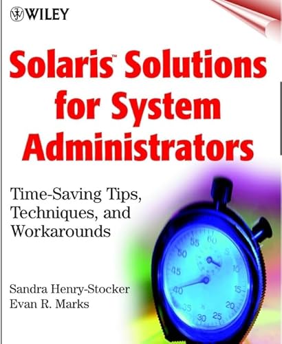Beispielbild fr Solaris Solutions for System Administrators : Time-Saving Tips, Techniques, and Workarounds zum Verkauf von Better World Books