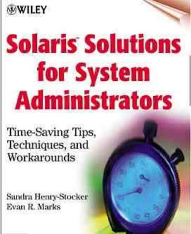 Stock image for Solaris Solutions for System Administrators : Time-Saving Tips, Techniques, and Workarounds for sale by Better World Books
