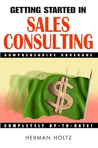 Getting Started in Sales Consulting (9780471348122) by Holtz, Herman