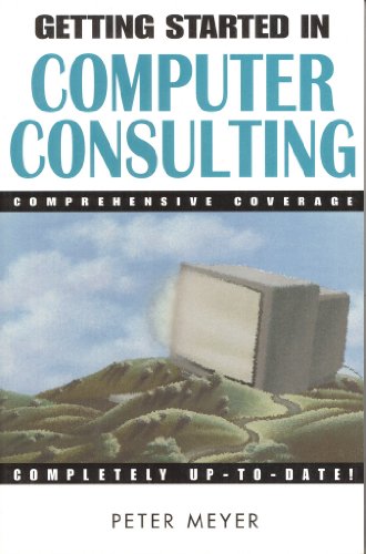 Imagen de archivo de Getting Started in Computer Consulting a la venta por SecondSale