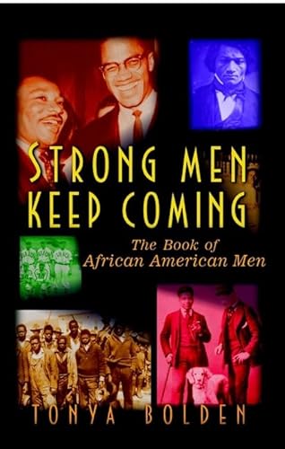 Strong Men Keep Coming: The Book of African American Men (9780471348733) by Bolden, Tonya