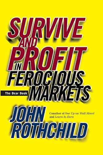 The Bear Book: Survive and Profit in Ferocious Markets (9780471348825) by Rothchild, John