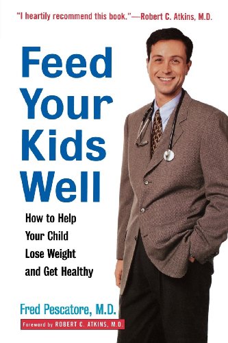 Beispielbild fr Feed Your Kids Well: How to Help Your Child Lose Weight and Get Healthy zum Verkauf von Once Upon A Time Books