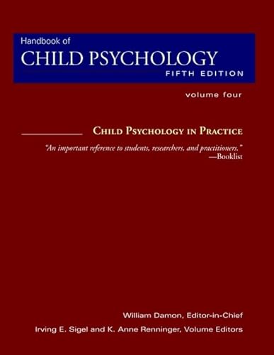 Imagen de archivo de Child Psychology in Practice, Volume 4, Handbook of Child Psychology, 5th Edition a la venta por HPB-Red