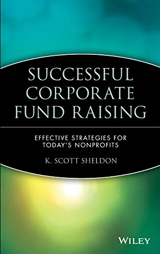 9780471350163: Successful Corporate Fund Raising: Effective Strategies for Today's Nonprofits: 155 (Wiley Nonprofit Law, Finance and Management Series)