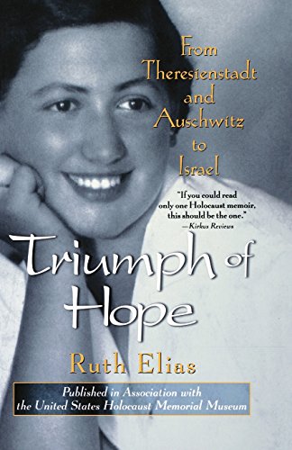 Imagen de archivo de Triumph of Hope : From Theresienstadt and Auschwitz to Israel a la venta por Wonder Book