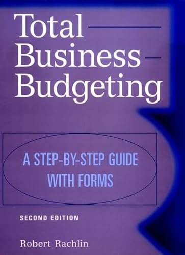 Total Business Budgeting: A Step-by-Step Guide with Forms