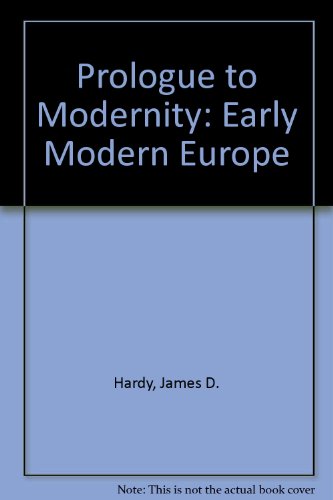 Beispielbild fr Prologue to Modernity: Early Modern Europe zum Verkauf von BookDepart
