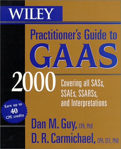 Stock image for Wiley Practitioner's Guide to GAAS 2000: Covering all SASs, SSAEs, SSARSs, and Interpretations for sale by HPB-Red