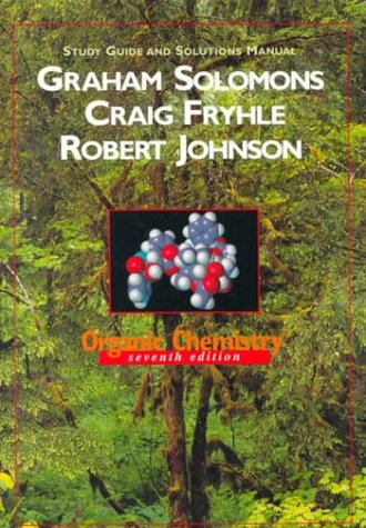 Organic Chemistry : Study Guide and Solutions Manual