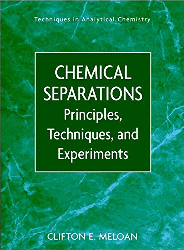 9780471351979: Chemical Separations: Principles, Techniques, and Experiments