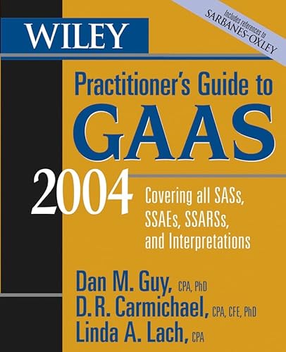Imagen de archivo de Wiley Practitioner's Guide to GAAS: Covering All SASs, SSAEs, SSARSs, and Interpretations a la venta por ThriftBooks-Dallas