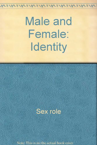 Stock image for Male and Female: Identity (Approaches to Behavior Pathology Series) for sale by Housing Works Online Bookstore