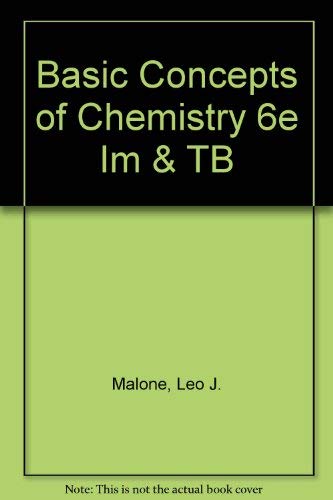 Basic Concepts of Chemistry 6e Im & TB (9780471352761) by Leo J. Malone