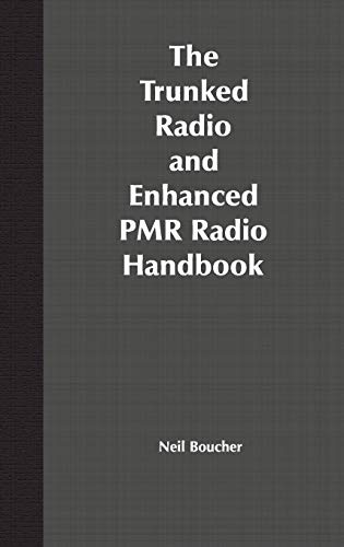 Imagen de archivo de The Trunked Radio and Enhanced PMR Radio Handbook a la venta por Goodvibes Books