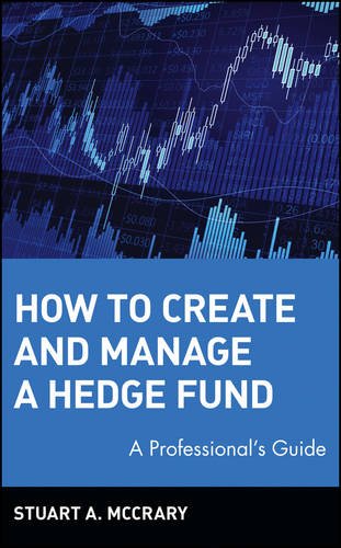 9780471353102: How to Create and Manage a Hedge Fund: A Professional's Guide (Wiley Finance Series)