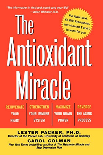 9780471353119: The Antioxidant Miracle: Putlipoic Acid, Pycnogenol, and Vitamins E and C to Work for You