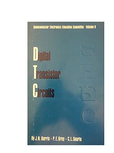 Digital Transistor Circuits (Semiconductor Electronic Education Committee Monograph) (9780471353249) by John Nathaniel Harris