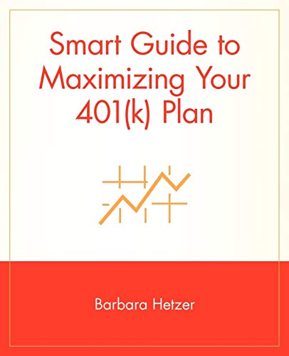 Stock image for Smart Guide to Maximizing your 401(k) Plan (The Smart Guides Series) for sale by Chiron Media