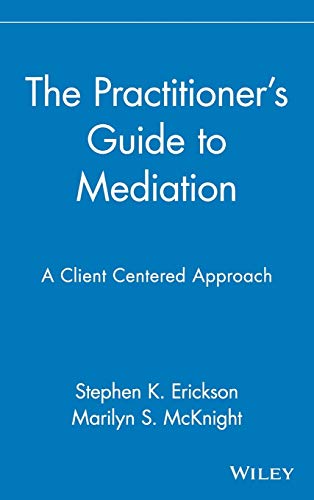 Stock image for The Practitioner's Guide to Mediation : A Client Centered Approach for sale by Better World Books