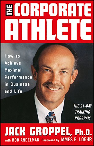 Beispielbild fr The Corporate Athlete : How to Achieve Maximal Performance in Business and Life zum Verkauf von Better World Books