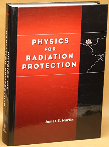 Physics for Radiation Protection - Martin, James E.