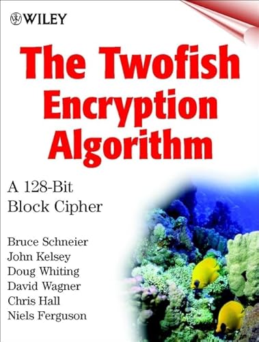 Beispielbild fr The Twofish Encryption Algorithm: A 128-Bit Block Cipher zum Verkauf von Wonder Book