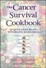 Stock image for The Cancer Survival Cookbook: 200 Quick & Easy Recipes with Helpful Eating Hints for sale by Wonder Book