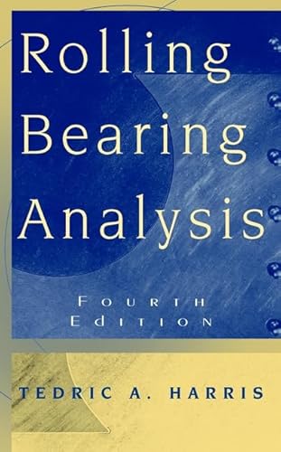 Rolling Bearing Analysis, 4th Edition - Tedric A. Harris