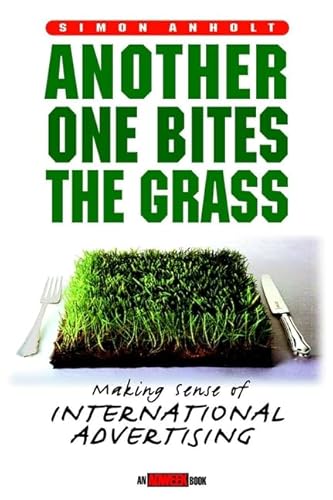 Beispielbild fr Another One Bites the Grass : Making Sense of International Advertising zum Verkauf von Better World Books