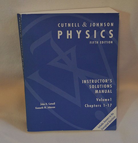 Stock image for CutnellJohnson Physics (Instructors Solutions Manual, Volume 1, Chapters 1 - 17) for sale by Zoom Books Company