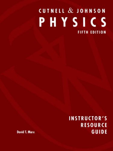 Instructor's Resource Guide to accompany Cutnell Physics 5th Edition (9780471355878) by Cutnell, John D.; Johnson, Kenneth W.