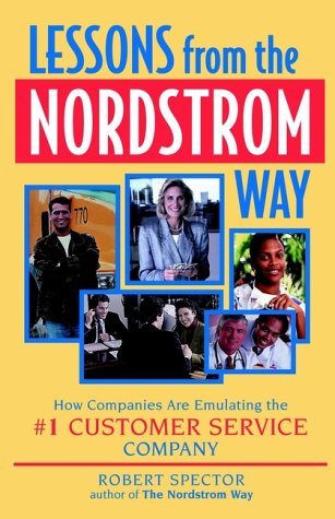 Stock image for Lessons from the Nordstrom Way: How Companies are Emulating the #1 Customer Service Company for sale by Wonder Book