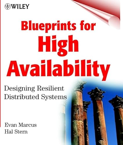 9780471356011: Blueprints for High Availability: Designing Resilient Distributed Systems