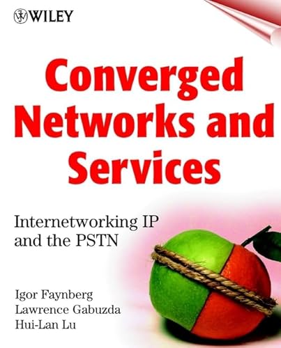 Stock image for Converged Networks and Services: Internetworking IP and the PSTN (Networking Council) for sale by WorldofBooks