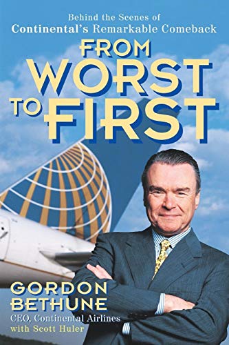 9780471356523: From Worst to First: Behind the Scenes of Continental's Remarkable Comeback