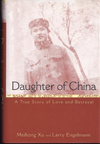 9780471356738: Daughter of China - A True Story of Love & Betrayal: A True Story of Love and Betrayal