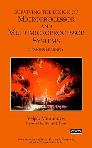 Stock image for Surviving the Design of Microprocessor and Multimicroprocessor Systems: Lessons Learned for sale by Mispah books