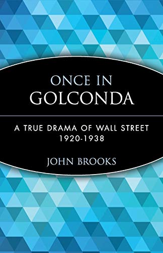Stock image for Once in Golconda: A True Drama of Wall Street 1920-1938 for sale by SecondSale