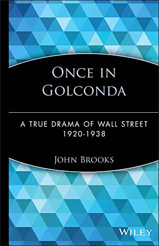 9780471357537: Once in Golconda: A True Drama of Wall Street 1920-1938 (Wiley Investment Classics (Hardcover))