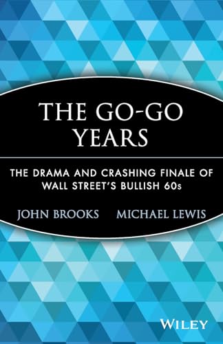 Stock image for The Go-Go Years: The Drama and Crashing Finale of Wall Street's Bullish 60s for sale by Dream Books Co.