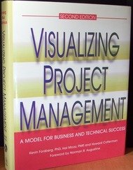Beispielbild fr Visualizing Project Management: A Model for Business and Technical Success (with CD-ROM) zum Verkauf von Wonder Book