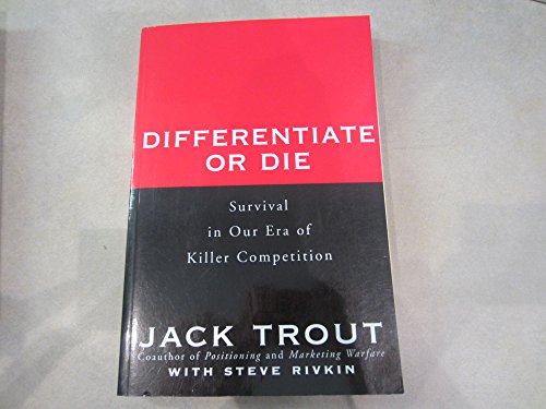 Imagen de archivo de Differentiate or Die : Survival in Our Era of Killer Competition a la venta por Better World Books