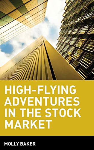 High-Flying Adventures in the Stock Market